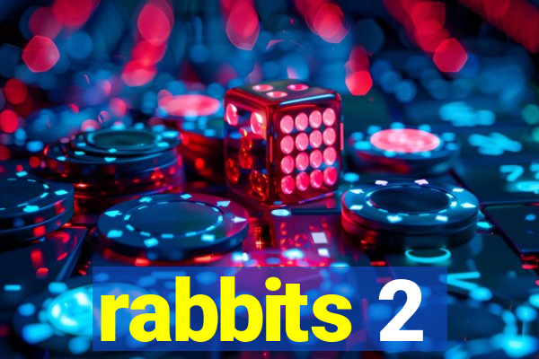 rabbits 2